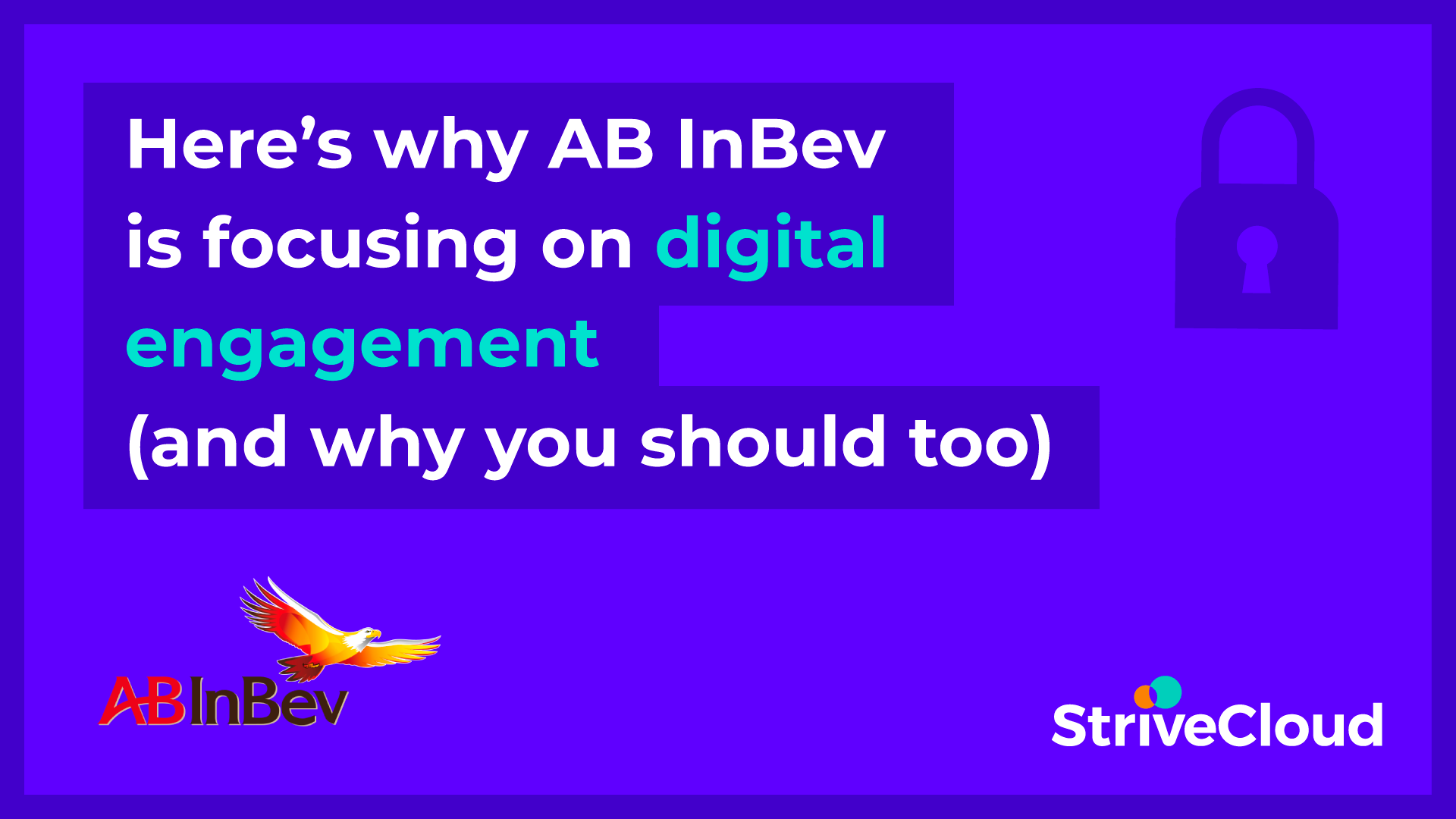 Interview: Here’s why AB InBev is focusing on digital engagement (and why you should too)