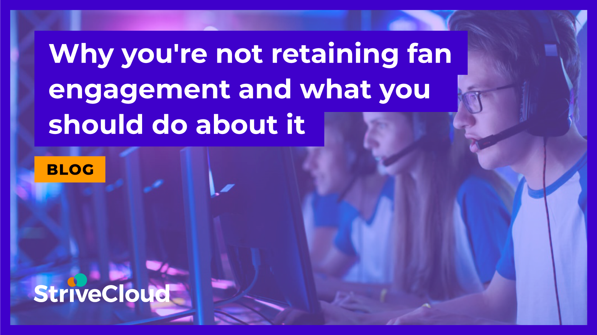 Why you're not retaining fan engagement and what you should do about it