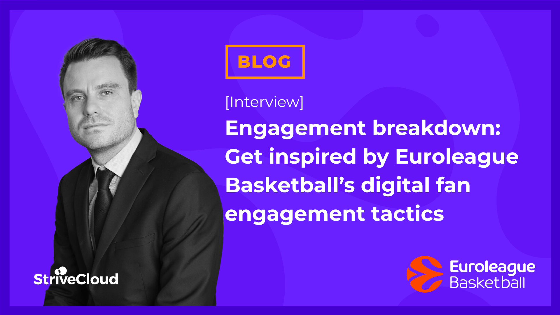 Engagement breakdown: Get inspired by Euroleague Basketball’s digital fan engagement tactics