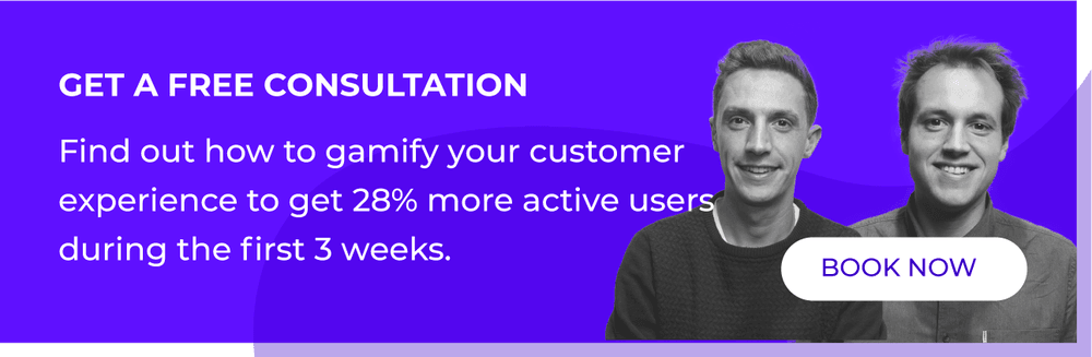 Find out how to gamify your customer experience to get 28% more active users during the first 3 weeks. Book a free consultation