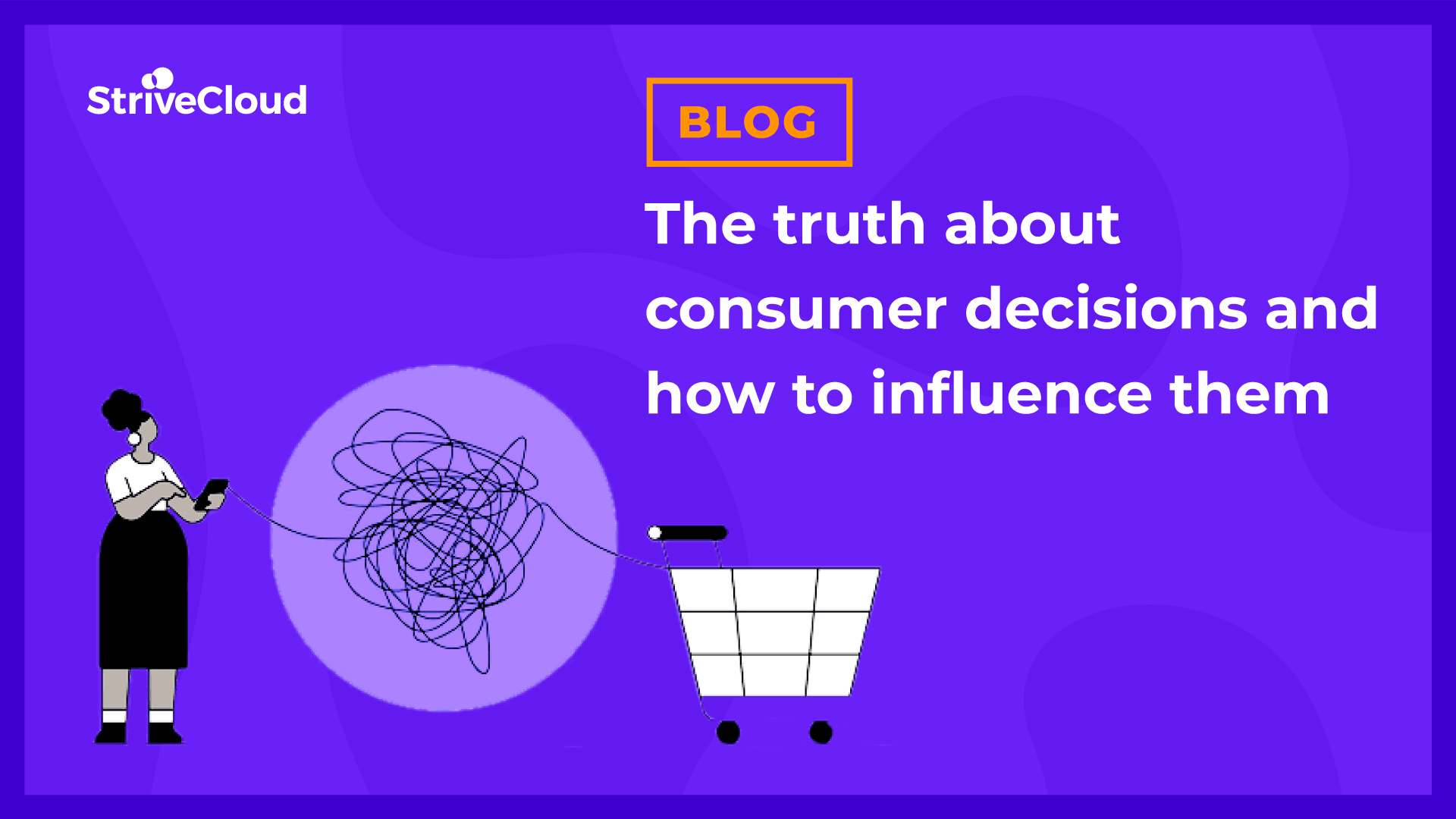 The truth about consumer decisions and how to influence them  💪