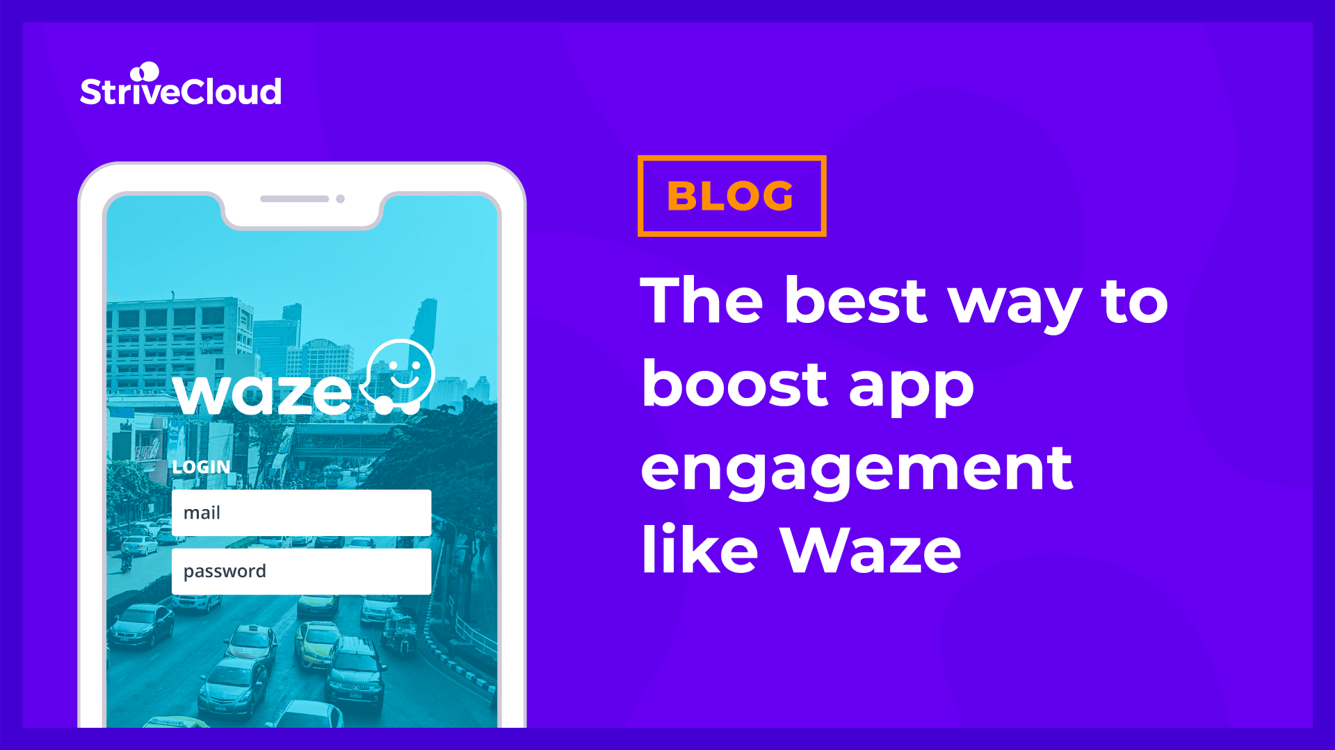The best way to boost app engagement like Waze