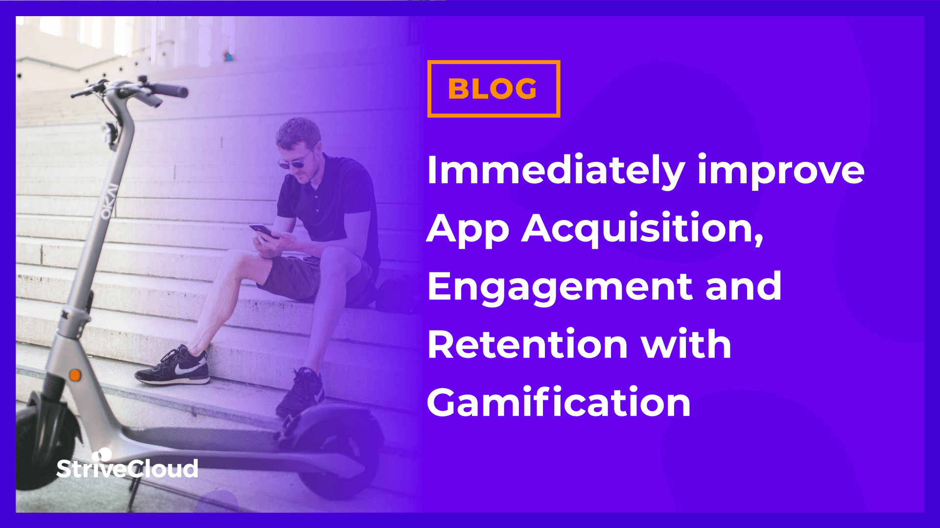 Immediately improve App Acquisition, Engagement and Retention with Gamification