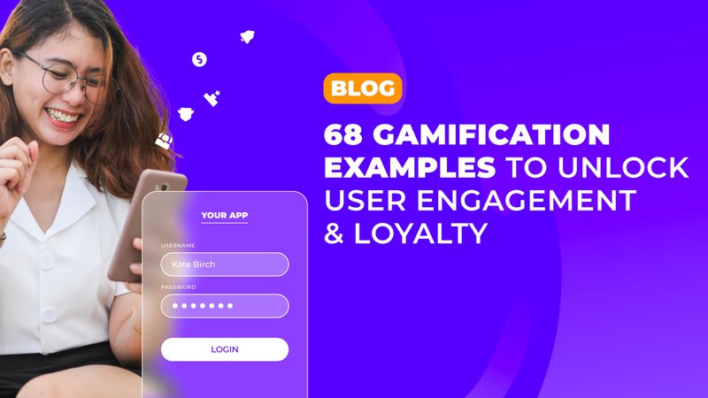 68 successful gamification examples to unlock user engagement & loyalty
