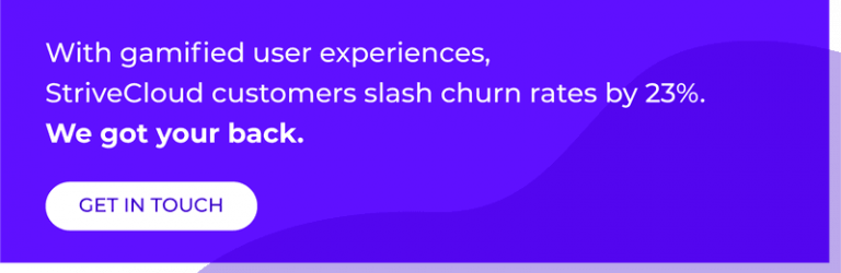 Slash churn rates with Strivecloud