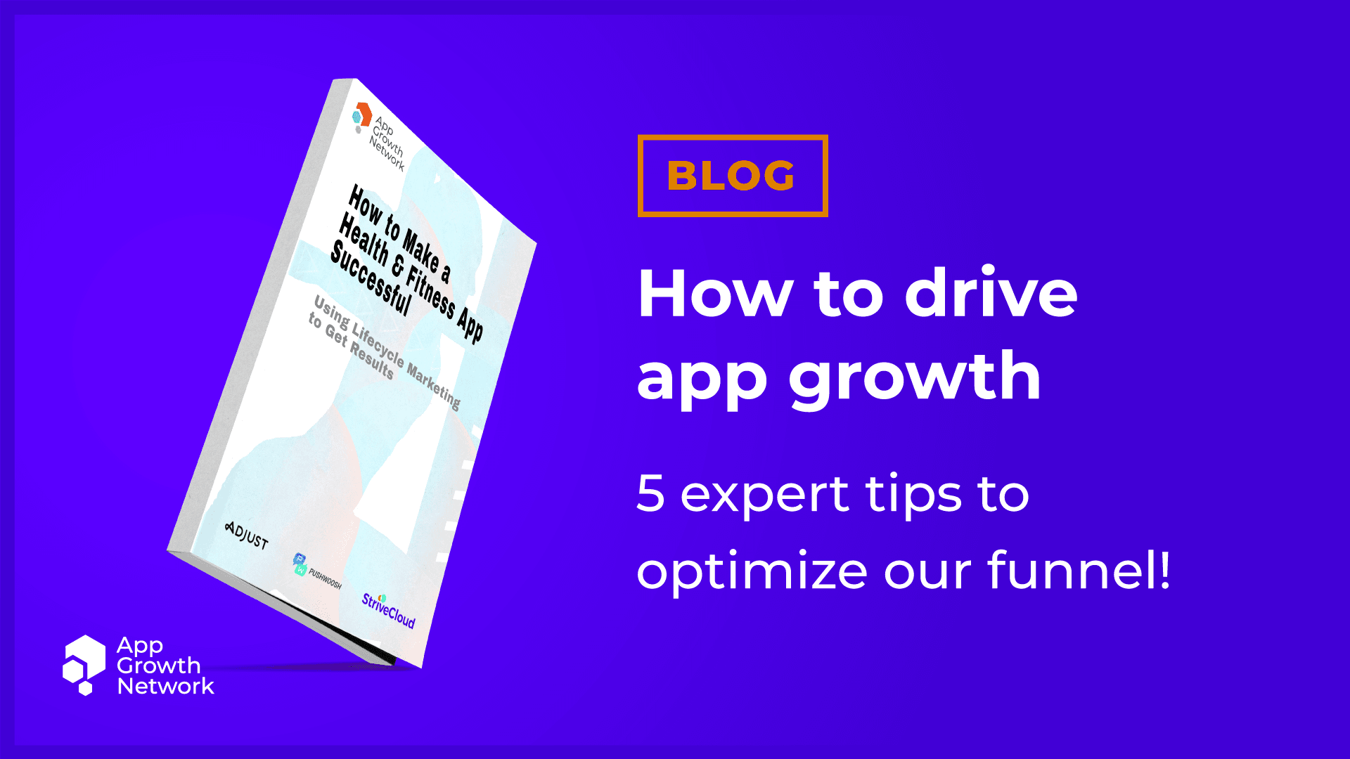 How to drive app growth - 5 expert tips to optimize our funnel!