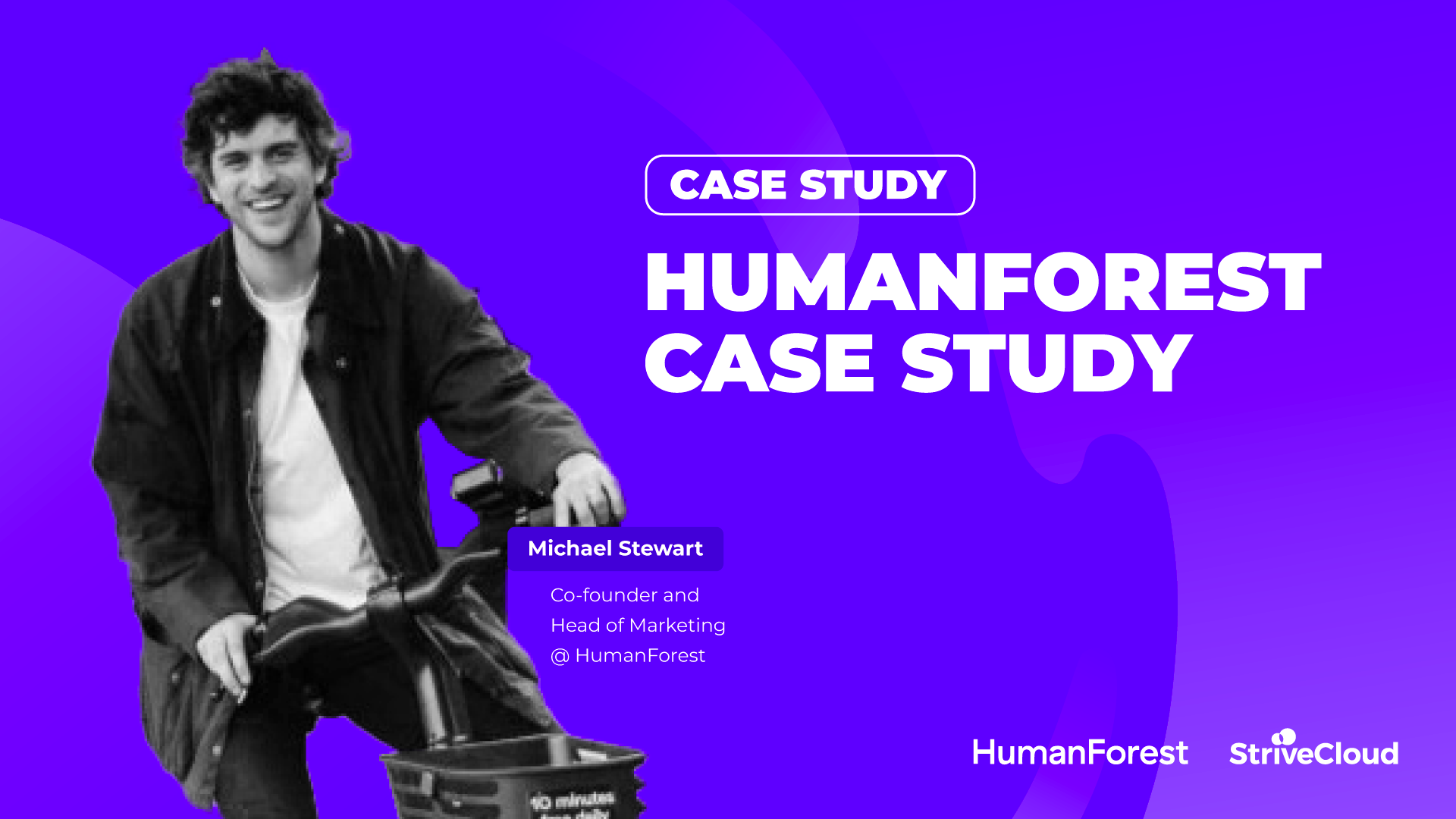 HumanForest x StriveCloud Case Study