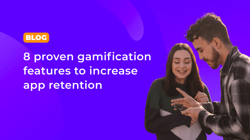 How to increase app retention? Use these 8 proven gamification feature