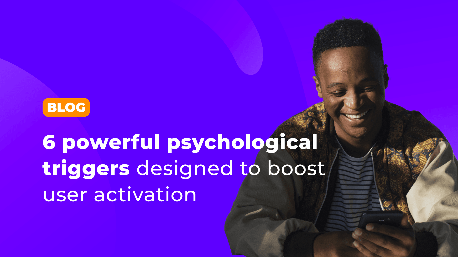 6 powerful psychological triggers designed to boost user activation
