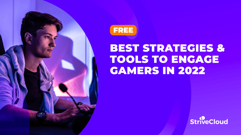 Top 7 tools to engage gamers in 2022 (and supercharge your gaming marketing)
