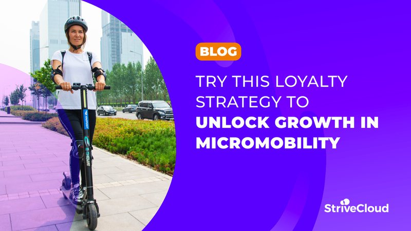 How to unlock growth in shared mobility with your own loyalty strategy