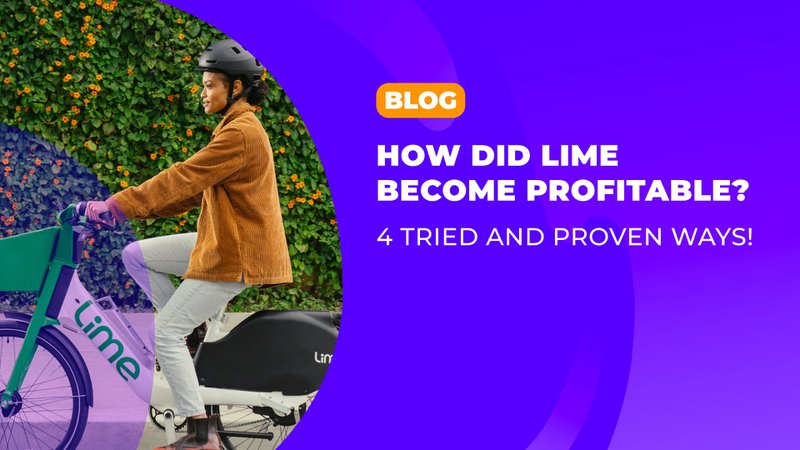 How did Lime become profitable? 4 tried and proven ways!
