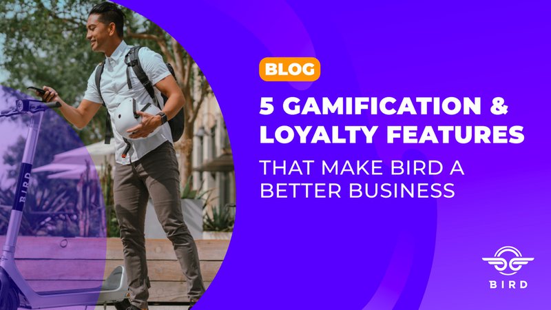 5 gamification & loyalty features that make Bird a better business
