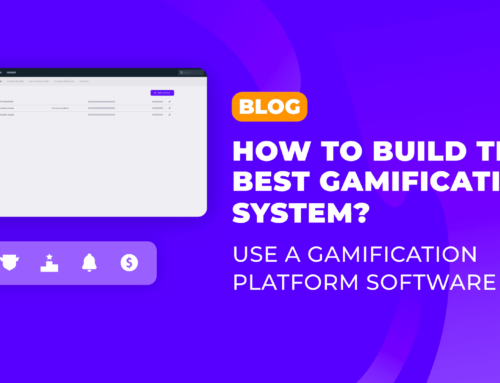 How to build the best gamification system? Use a gamification platform software.